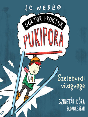 cover image of Szeleburdi világvége--Doktor Proktor Pukipora, Szalag 3 (teljes)